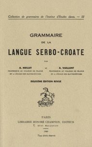 Antoine Meillet et André Vaillant - Grammaire de la langue serbo-croate.