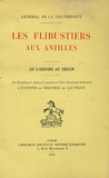 Arnold-Edouard-Edgar de La Villestreux - Les flibustiers aux Antilles - De l'origine au déclin.