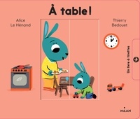 Alice Le Hénand et Thierry Bedouet - A table !.