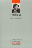 Max Gallo et Christine Boyer - Louis XI - Vers l'Etat moderne.