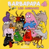 Alice Taylor - Barbapapa les animaux.