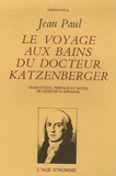 Jean Paul Friedrich Richter - Le Voyage aux Bains du Docteur Katzenberger.