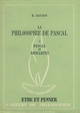 Emile Baudin - La philosophie de Pascal - Tome 1, Pascal et Descartes.