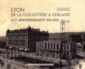 Dominique Bertin - Lyon de la Guillotière à Gerland - Le 7e arrondissement 1912-2012.
