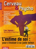 Christophe André - Cerveau & Psycho N° 14, Mars-Avril 20 : L'estime de soi : pour s'évaluer à sa juste valeur.