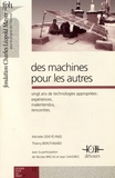 Michèle Odeyé-Finzi et Thierry Bérot-Inard - Des machines pour les autres - Vingt ans de technologies appropriées : expériences, malentendus, rencontres.