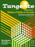 Elisabeth Busser et  Collectif - Tangente Hors-série N° 9, 200 : Thèmes d'étude en 2e - Nouveau programme.