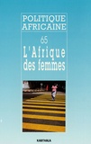 Gerti Hesseling et Thérèse Loco - Politique africaine N° 65, Mars 1997 : L'Afrique des femmes.