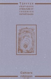 Francis Marcoin - Cahiers Robinson N° 2/1997 : Töpffer : pratique décriture et théories esthétiques.