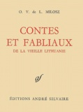 Oskar Wladyslaw de Lubicz Milosz - Contes Et Fabliaux De La Vieille Lithuanie.