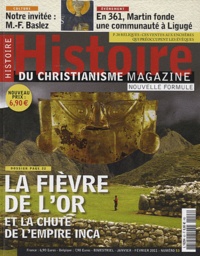 Bernard Lavallé - Histoire du christianisme N° 53, Janvier-Févri : La fièvre de l'or et la chute de l'empire inca.
