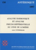 André Unterberger - Astérisque N° 156, 1987 : Analyse harmonique et analyse pseudo-différentielle du cône de lumière.