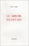 Yves Prié - Le miroir incertain.