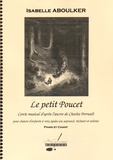 Isabelle Aboulker - Le petit Poucet - Conte musical d'après l'oeuvre de Charles Perrault pour choeurs d'enfants à voix égales (ou soprano), récitant et solistes.