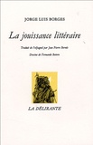 Jorge Luis Borges - La jouissance littéraire.