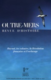 Marcel Dorigny - Outre-Mers N° 386-387, 1er semestre 2015 : Raynal, les colonies, la Révolution française et l'esclavage.