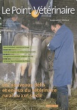 Valérie Colombani - Le Point Vétérinaire N° 41 Spécial 2010 : Les nouveaux défis et enjeux du vétérinaire rural au XXIe siècle.