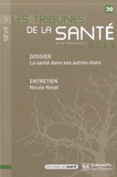 Dominique Dupont - Sève Les tribunes de la santé N° 38, Printemps 201 : La santé dans ses autres états.