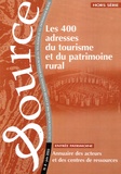 Audrey Mistral - Source Hors série N° 8, Jui : Les 400 adresses du tourisme et du patrimoine rural - Annuaire des acteurs et des centres de ressources.