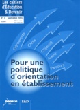 Claude Rebaud et  Collectif - Les cahiers d'Education & Devenir N° 3, Septembre 2004 : Pour une politique d'orientation en établissement.
