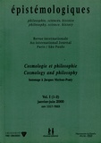 Jean Seidengart et Jean-Jacques Szczeciniarz - Epistémologiques Volume 1 (1-2) janvier-juin 2000 : Cosmologie et philosophie - Hommage à Jacques Merleau-Ponty.