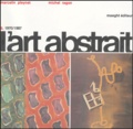 Michel Ragon et Marcelin Pleynet - L'art abstrait - Tome 5, 1970-1987.