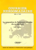 Thierry Coosemans - Courrier Hebdomadaire N° 1851/2004 : La composition du Parlement européen élu en juin 2004.