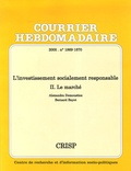 Alexandra Demoustiez et Bernard Bayot - Courrier Hebdomadaire N° 1869-1870/2005 : L'investissement socialement responsable - Tome 2, Le marché.