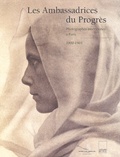 Bronwyn A. E. Griffith - Les ambassadrices du progrès - Photographes américaines à Paris 1900-1901.