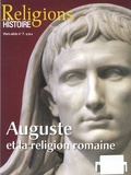 John Scheid - Religions & Histoire Hors-série N° 7 : Auguste et la religion romaine.