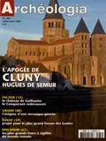 Louis Faton - Archéologia N° 468, juillet-août 2009 : L'apogée de Cluny - Hugues de Semur.