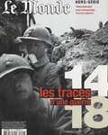 Franck Nouchi et Jérôme Fenoglio - Le Monde. Hors-série  : Les traces d'une guerre 14-18.