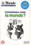  Le Monde - Le Monde Hors-série jeux : Connaissez-vous le monde ?.