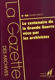 Céline Guyon - La Gazette des archives N° 258/2020-2 : Le centenaire de la Grande Guerre vécu par les archivistes.