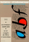  Collectif - Bulletin D'Informations De L'Association Des Bibliothecaires Francais N°181 4eme Trimestre 1998 : Les Publics Empeches. Le 64eme Congres De L'Ifla A Amsterdam.