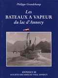 Philippe Grandchamp - Annesci N° 40, 2002-2003 : Les bateaux à vapeur du lac d'Annecy.