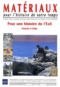 Florence Bays et Annette Becker - Matériaux pour l'histoire de notre temps N° 67, Juillet-Septe : Pour une histoire de l'Exil - Français et belge.