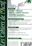 Bernard Durey - Les Cahiers de l'Actif N° 348/349, mai-juin : La place du corps dans la relation éducative et/ou thérapeutique....