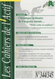 Stéphane Rullac - Les Cahiers de l'Actif N° 344/345, Janvier- : Chronique ordinaire de l'urgence sociale - "Entre scène et coulisses".