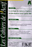 Bruno Piastrelli - Les Cahiers de l'Actif N° 396/397, Mai-juin 2009 : La pratique du contrat à l'épreuve des faits depuis la Loi du 2 janvier 2002.