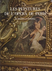 Jacques Foucart - Les peintures de l'Opéra de Paris - De Baudry à Chagall.