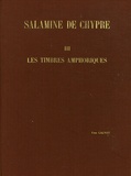 Yves Calvet - Salamine de Chypre - Tome 3, Les timbres amphoriques (1965-1970).