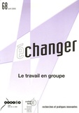  CRDP des Pays de la Loire - Echanger N° 68, Avril 2005 : Le travail en groupe.