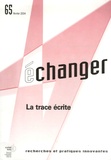  CRDP des Pays de la Loire - Echanger N° 65, Février 2004 : La trace écrite.