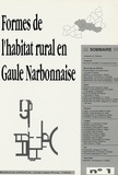  APDCA - Formes de l'habitat rural en Gaule Narbonnaise - Tome 1.
