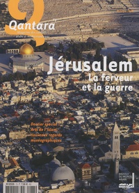  IMA - Qantara N° 73, Automne 2009 : Jérusalem - La ferveur et la guerre.