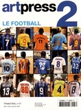 Bernard Comment - Art Press 2 N° 37, Mai-juin-juillet 2015 : Le football.