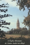Michel Balandras et Jean Bernard - L'église romane de Saint-André-de-Bâgé.