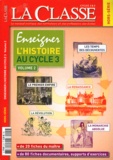  La Classe - La Classe Hors-série : Enseigner l'histoire au cycle 3 - Volume 2, Des grandes découvertes au Premier Empire.