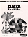  La Classe - Elmer - Kit pédagogique 2 volumes : album + fiches pédagogiques et pratiques TPS-PS-MS-GS.